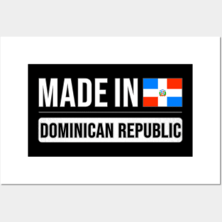 Made In Dominican Republic - Gift for Dominican With Roots From Dominican Republic Posters and Art